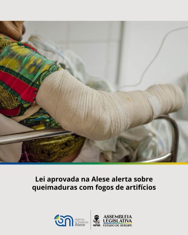 A Lei nº 8.559/2019, aprovada na Assembleia Legislativa de Sergipe (Alese) institui no estado, a Semana de Conscientização Sobre Cuidados no Manuseio de Fogos de Artifício, devendo ser realizada na última quinzena do mês de maio, incluindo-a no Calendário Oficial de Eventos do Estado de Sergipe. A autoria é da então depurada Maria Mendonça.

De acordo com o texto da lei,  a Semana de Conscientização Sobre Cuidados no Manuseio de Fogos de Artifício tem por finalidade incentivar a população a refletir sobre os problemas causados pelo mau uso de fogos de artificio para a saúde daqueles que os utilizam, especialmente crianças e adolescentes.

Para essa e outras notícias acesse o link na bio ou o site www.al.se.leg.br .

Foto: Jadilson Simões

Siga a Assembleia Legislativa nas redes sociais
Facebook: @assembleiase
Instagram: @assembleiasergipe
Twitter/X: @assembleiase

#CuidadosFogosdeArtificio #LeisSergipe #Legislativo #AgenciaAlese #Alese #AssembleiaLegislativa #PoderLegislativo #Aracaju #sergipe 

#ParaTodosVerem: a imagem mostra uma pessoa num hospital com braço enfaixado.