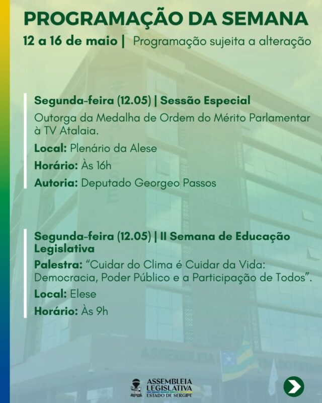 Uma semana cheia de eventos está chegando na Assembleia Legislativa de Sergipe! Venha participar e acompanhar de perto todas as atividades diretamente das galerias da nossa Casa Legislativa.

 Para mais informações você deve acessar o link na bio ou na nossa página oficial através www.al.se.leg.br/

Siga a Assembleia Legislativa nas redes sociais:
Facebook: @‌assembleiase
Instagram: @‌assembleiasergipe
Twitter/X: @assembleiase

#Parlamentar #Legislativo #AgênciaAlese #Alese #AssembleiaLegislativa #PoderLegislativo #Aracaju #sergipe 
#ParaTodosVerem: trata-se de um card informativo sobre a programação da semana na Alese.